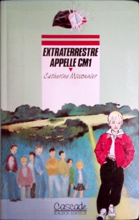 MISSONNIER Madeleine, Enquête à l'école tome 3, Extraterrestre appelle CM1