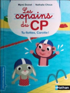 DOINET Mymi, CHOUX Nathalie, Les copains du CP, Tu flottes, Carotte!