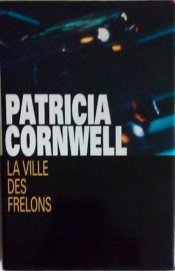 CORNWELL Patricia, La ville des frelons