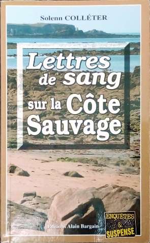 COLLETER Solenn, Lettres de sang sur la Côte Sauvage