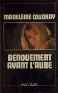 COUDRAY Madelaine, Dénouement avant l'aube