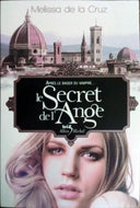 DE LA CRUZ Melissa, Les Vampires de Manhattan tome 5, Le secret de l'Ange