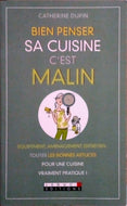 DUPIN Catherine, Bien penser sa cuisine c'est malin