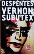 DESPENTES Virginie, Vernon Subutex tome 2