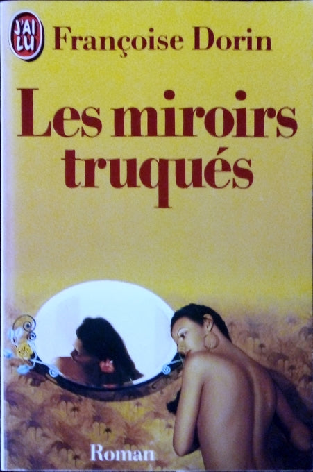 DORIN Françoise, Les miroirs truqués