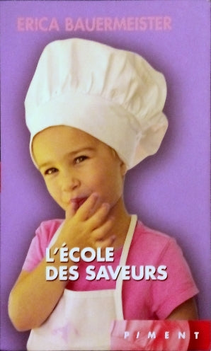 BAUERMERSTER Erica, L'école des saveurs