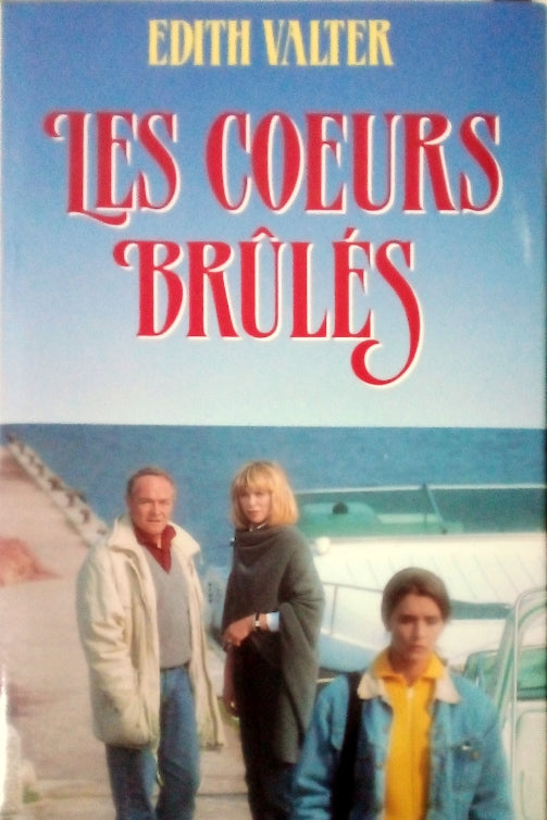 VALTER Edith, Les coeurs brûlés