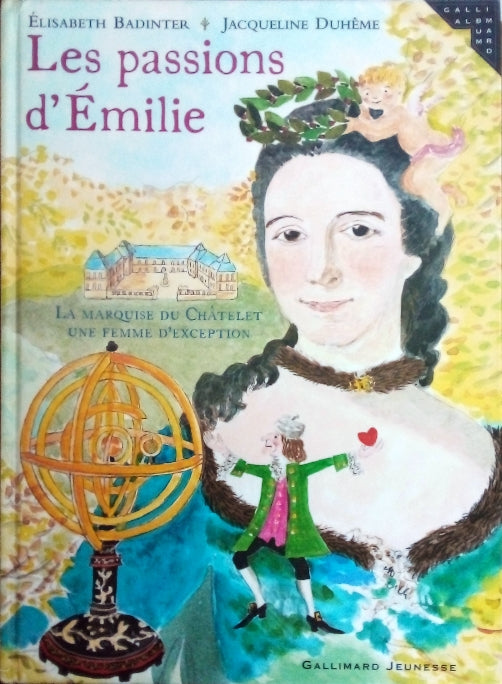 BADINTER Elisabeth , Les passions d'Emilie