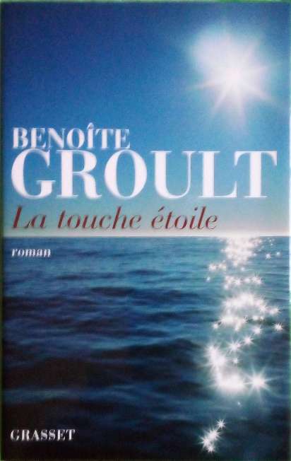 GROULT Benoîte, La touche étoile