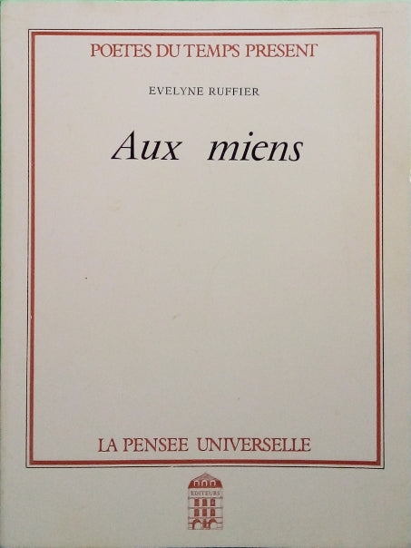 RUFFIER Evelyne, Aux miens