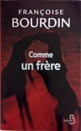 BOURDIN Françoise, Comme un frère