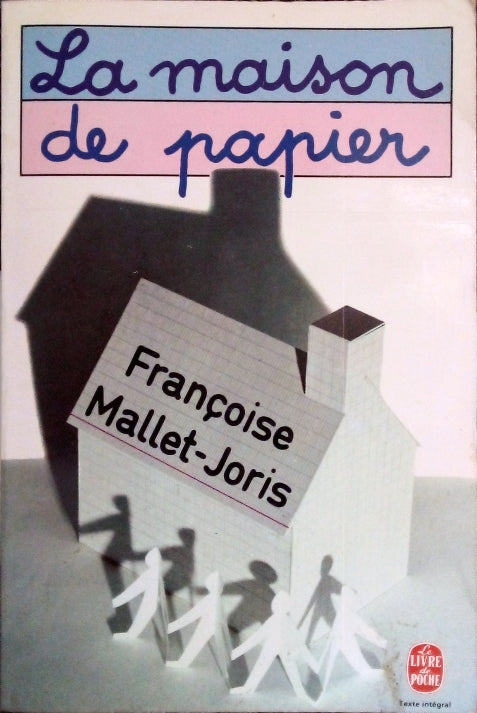 MALLET-JORIS Françoise, La maison de papier