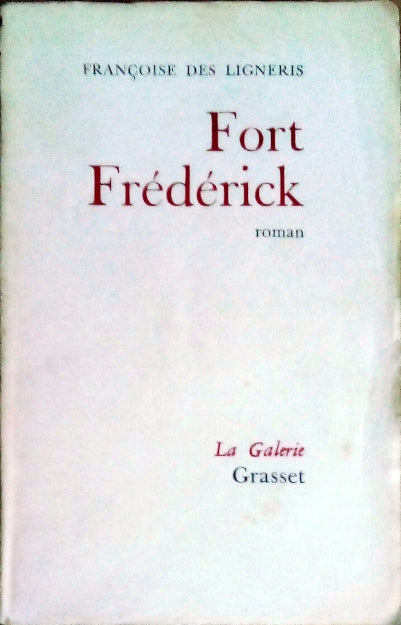 DES LIGNERIS Françoise, Fort Frédérick