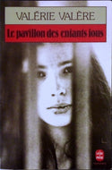 VALERE Valérie, Le pavillon des enfants fous