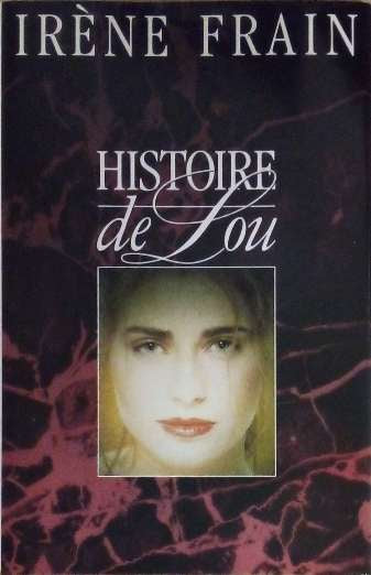 FRAIN Irène, Histoire de Lou