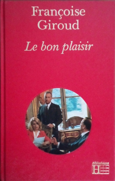 GIROUD Françoise, Le bon plaisir