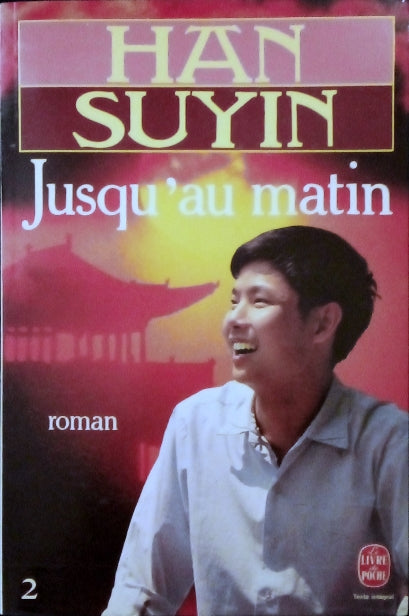 SUYIN Han, Jusqu'au matin, tome 2