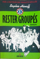 HENAFF Sophie, Rester groupés