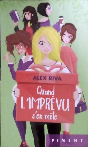 RIVA Alex, Les femmes formidables tome 2, Quand l'imprévu s'en mêle