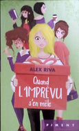 RIVA Alex, Les femmes formidables tome 2, Quand l'imprévu s'en mêle