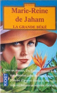 DE JAHAM Marie-reine, La grande Béké