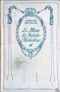 SCHULTZ Jeanne, La main de Sainte Modestine