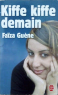 GUENE Faïza, Kiffe kiffe demain