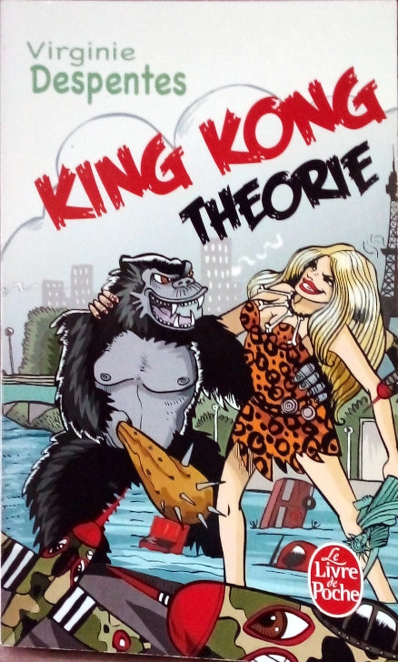 DESPENTES Virginie, King Kong Théorie