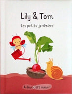 GIBERT Isabelle, Lily et Tom, Les petits jardiniers