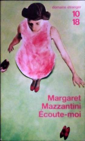 MAZZANTINI Margaret, Ecoute-moi