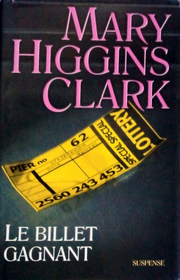 HIGGINS CLARK Mary, Le billet gagnant