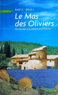 BRUEL Annie, Le Mas des Oliviers, Un hymne à la nature et à l'amour