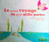GUILLAUMOND Françoise, JAMIN Virginie, Le grand voyage du petit mille-pattes