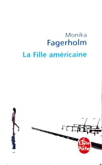 FAGERHOLM Monika, La fille américaine