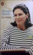 AYOUB Mouna, La vérité