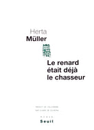 MÜLLER Herta, Le renard était déjà le chasseur