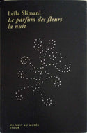 SLIMANI Leïla, Le parfum des fleurs la nuit