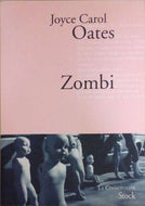 OATES Joyce Carol, Zombi