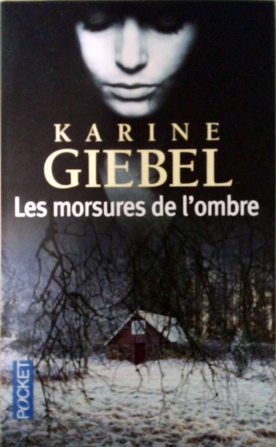 GIEBEL Karine, Les morsures de l'ombre