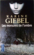 GIEBEL Karine, Les morsures de l'ombre