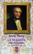 PERRY Anne, La fin justifie les moyens