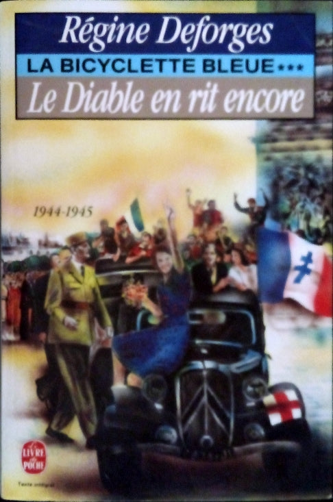 DEFORGES Régine, La bicyclette bleue tome 3, Le Diable en rit encore, 1944-1945