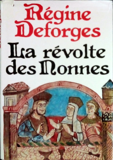 DEFORGES Régine, La révolte des nonnes