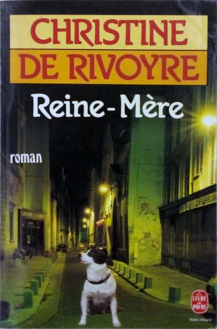 DE RIVOYRE Christine, Reine-Mère