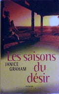 GRAHAM Janice, Les saisons du désir