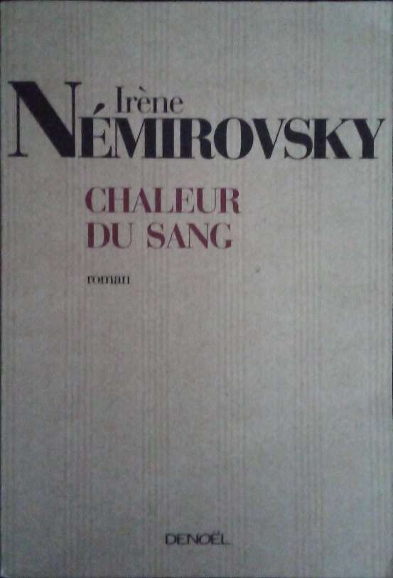 NEMIROVSKY Irène, Chaleur du sang