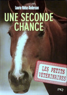 HALSE Anderson Laurie, Une seconde chance, Les petits vétérinaires tome 3