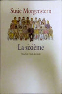 MORGENSTERN Susie, La sixième
