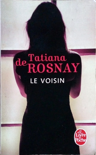 DE ROSNAY Tatiana, Le voisin