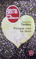 TARDIEU Laurence, Puisque rien ne dure